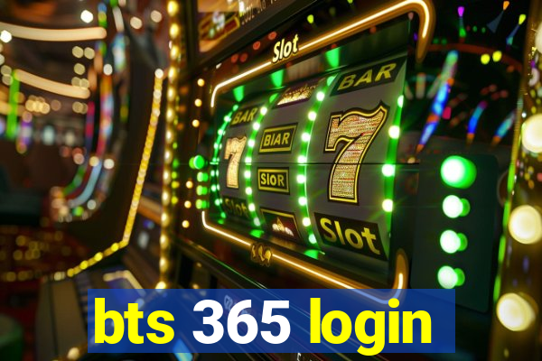 bts 365 login